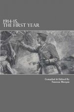 1914-15, The First Year