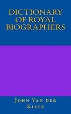 Dictionary of Royal Biographers