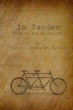 In Tandem: Poems and Paintings by Scott and Margaret Aycock