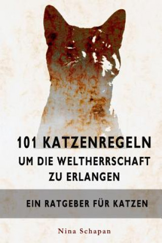 101 Katzenregeln um die Weltherrschaft zu erlangen