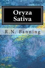 Oryza Sativa: The biological Bomb