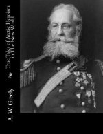 True Tales of Arctic Heroism in The New World