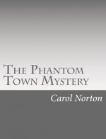 The Phantom Town Mystery