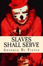 Slaves Shall Serve: There Is No Safe Word