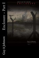 Enclosure - Part I: Submersion Trilogy - Book 2, Part 1