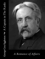 A Captain in The Ranks: A Romance of Affairs