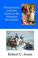 Pennsylvania and New Jersey in the American Revolution
