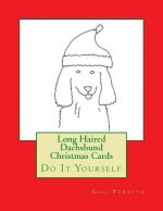 Long Haired Dachshund Christmas Cards: Do It Yourself