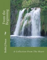 From the Beginning: A Collection From The Heart