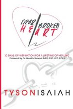 Dear Broken Heart: 30 Days of Inspiration for a Lifetime of Healing