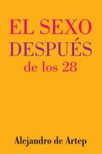 Sex After 28 (Spanish Edition) - El sexo después de los 28