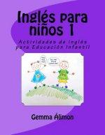 Inglés para ni?os 1: Actividades de inglés para Educación Infantil