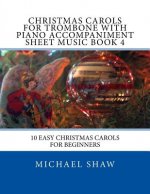 Christmas Carols For Trombone With Piano Accompaniment Sheet Music Book 4