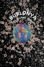 Bublonya...The Distant Planet: Today...Science Fiction...Tomorrow?