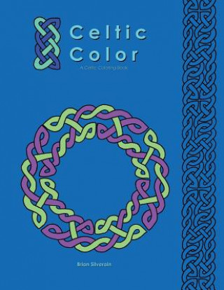 Celtic Color: A Celtic Coloring Book