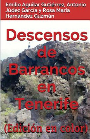 Descensos de Barrancos En Tenerife (Edicion En Color)
