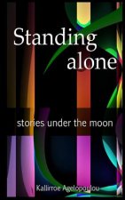 Standing alone: stories under the moon