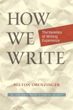 How We Write: The Varieties of Writing Experience