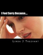 I Feel Sorry Because....: Emotional Encouragement
