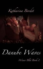 Danube Waves: Wiener Blut Book 2