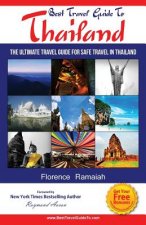 Best Travel Guide To Thailand: The Ultimate travel Guide for safe Travel In Thailand