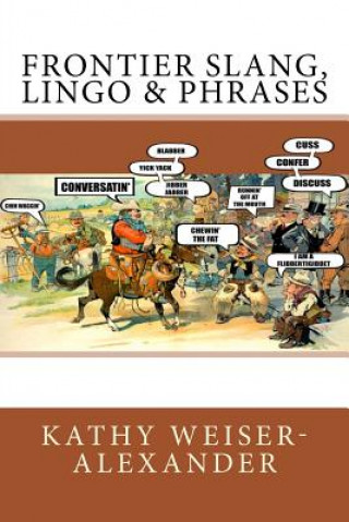 Frontier Slang, Lingo & Phrases