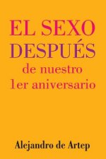 Sex After Our 1st Anniversary (Spanish Edition) - El sexo después de nuestro 1er aniversario