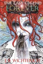 The Last Legend: Forever: Book Three, Forever