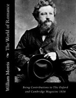 The World of Romance: Being Contributions to The Oxford and Cambridge Magazine 1856