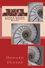 The Case of the Anniversary Libation: A Judah P. Benjamin-Horatio T. Burdette Mystery