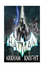 Batman Arkham Knight - Guide - Gameplay Walkthrough - From Start to Using The Distruptor