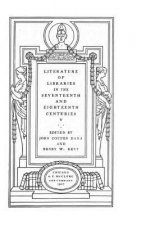 Literature of Libraries in the Seventeenth and Eighteenth Centuries