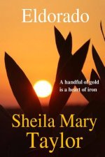 Eldorado: A handful of gold is a heart of iron