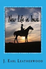 New Life in Iowa: A Sequel to: Tornado Over Iowa
