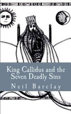 King Callidus and the Seven Deadly Sins