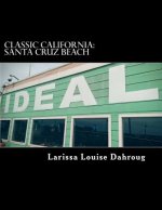 Classic California: : Santa Cruz Beach