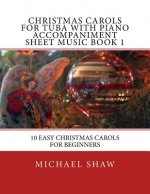 Christmas Carols For Tuba With Piano Accompaniment Sheet Music Book 1