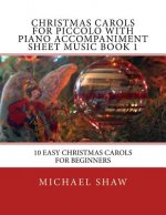 Christmas Carols For Piccolo With Piano Accompaniment Sheet Music Book 1