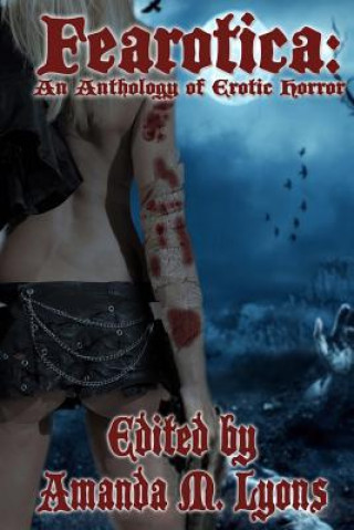 Fearotica: An Anthology of Erotic Horror