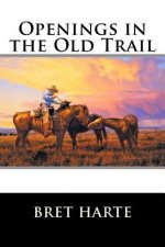 Openings in the Old Trail