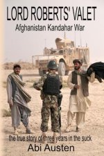 Lord Roberts Valet: Afghanistan. Kandahar. War