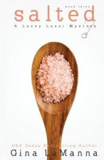 Lacey Luzzi: Salted: A humorous, cozy mystery!