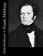 Frank Mildway: Or, The Naval Officer