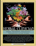 Herbal Clinician: Herbal Actions & Treatments, Diagnostics, Therapeutics & Case Studies