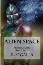 Alien Space: Cronicas de Hemm. Territorio Alien. Orbita Mortal.