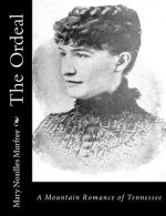 The Ordeal: A Mountain Romance of Tennessee
