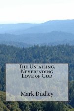 The Unfailing, Neverending Love of God