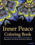 Inner Peace Coloring Book: Coloring Books for Adults Relaxation: Relaxation & Stress Reduction Patterns