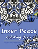 Inner Peace Coloring Book: Coloring Books for Adults Relaxation: Relaxation & Stress Reduction Patterns
