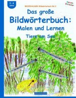 BROCKHAUSEN Bildwörterbuch Bd.2: Das große Bildwörterbuch: Malen und Lernen: Tiere am See